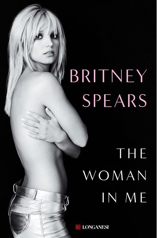 Britney Spears The Woman in Me. Edizione italiana